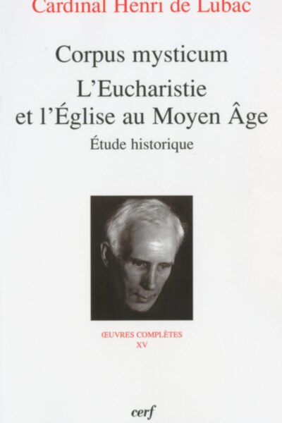 CORPUS MYSTICUM - L'EUCHARISTIE ET L'EGLISE AU MOYEN-ÂGE