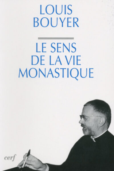 SENS DE LA VIE MONASTIQUE