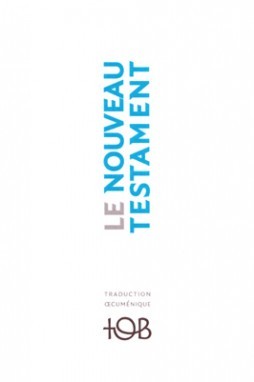 LE NOUVEAU TESTAMENT TOB BROCHE - aussi Biblio 285300230