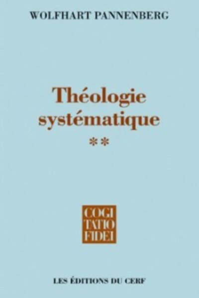 THEOLOGIE SYSTEMATIQUE T02