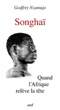 SONGHAI   QUAND L'AFRIQUE RELEVE LA TETE