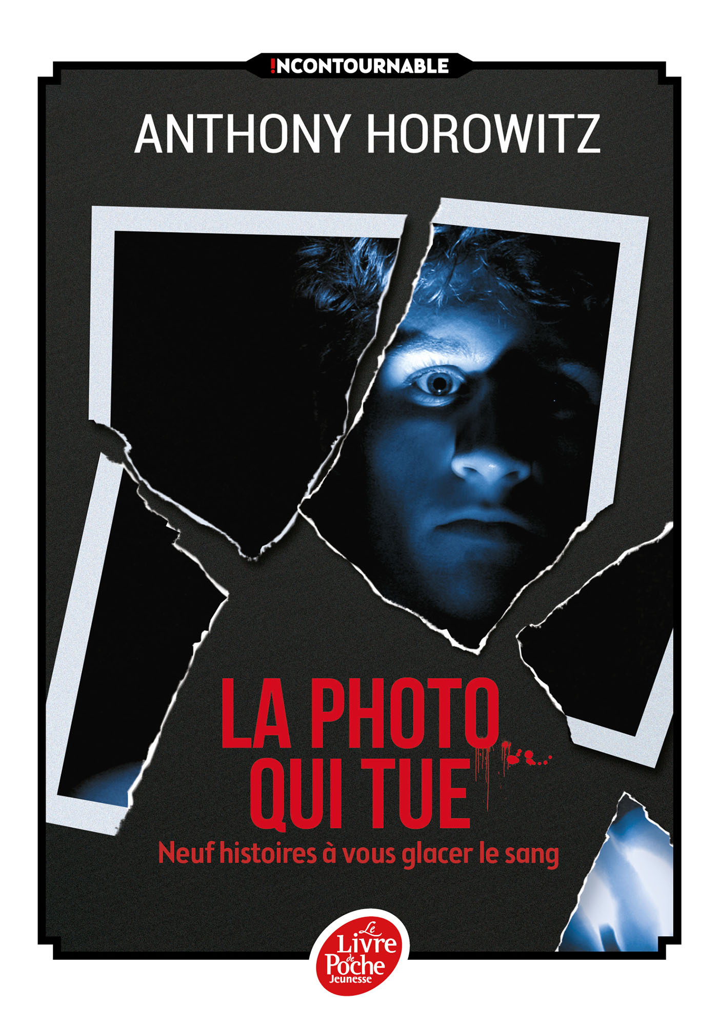 LA PHOTO QUI TUE - NEUF HISTOIRES A VOUS GLACER LE SANG