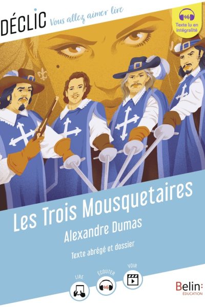 LES TROIS MOUSQUETAIRES D'ALEXANDRE DUMAS (TEXTE ABREGE)