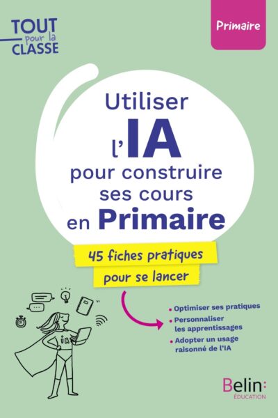 UTILISER L'IA POUR CONSTRUIRE SES COURS EN PRIMAIRE