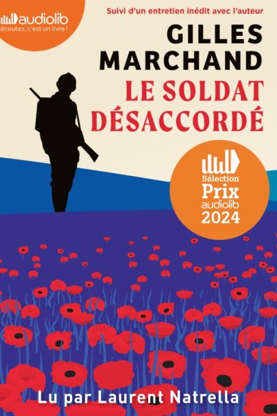 LE SOLDAT DESACCORDE - LIVRE AUDIO 1 CD MP3 - SUIVI D'UN ENTRETIEN AVEC L'AUTEUR