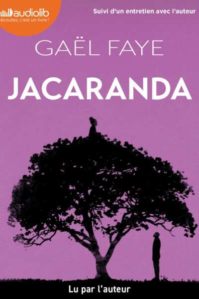 JACARANDA - LIVRE AUDIO 1 CD MP3 - SUIVI D'UN ENTRETIEN AVEC L'AUTEUR
