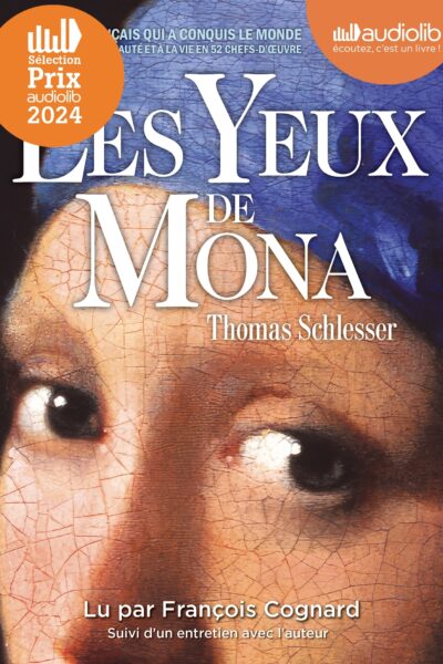LES YEUX DE MONA - LIVRE AUDIO 2 CD MP3 - SUIVI D'UN ENTRETIEN AVEC L'AUTEUR