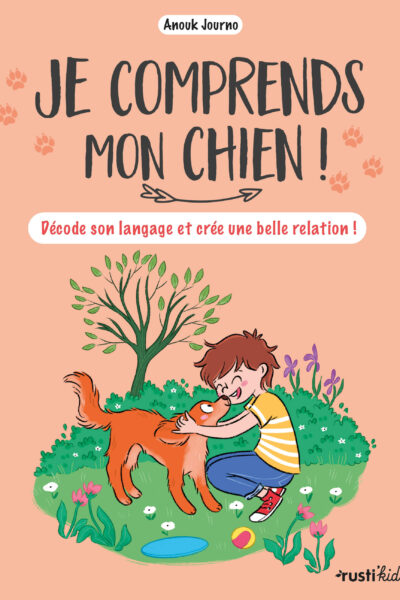 JE COMPRENDS MON CHIEN !