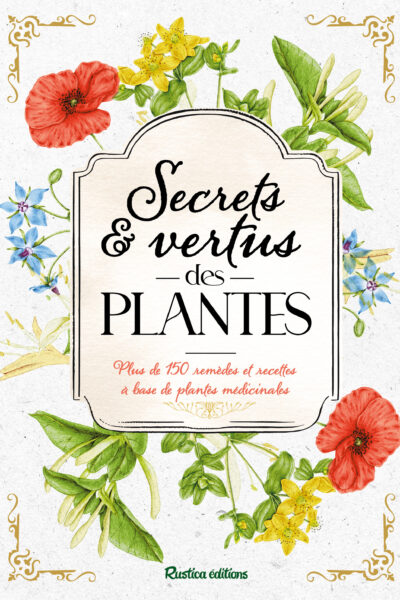 SECRETS ET VERTUS DE PLANTES