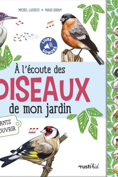 A L'ECOUTE DES OISEAUX DE MON JARDIN - 21 CHANTS A DECOUVRIR