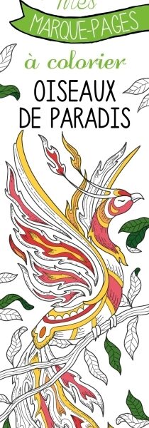 MES MARQUE-PAGES A COLORIER : OISEAUX DE PARADIS