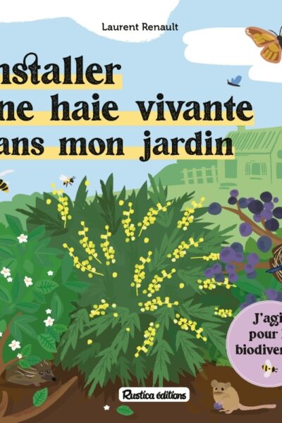 INSTALLER UNE HAIE VIVANTE DANS MON JARDIN