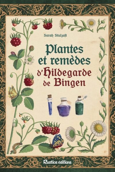 PLANTES ET REMEDES D HILDEGARDE DE BINGEN