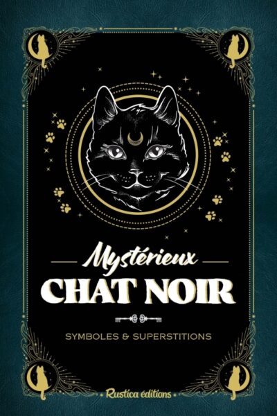 MYSTERIEUX CHAT NOIR - SYMBOLES & SUPERSTITIONS