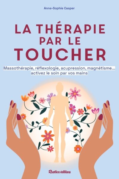 LA THERAPIE PAR LE TOUCHER