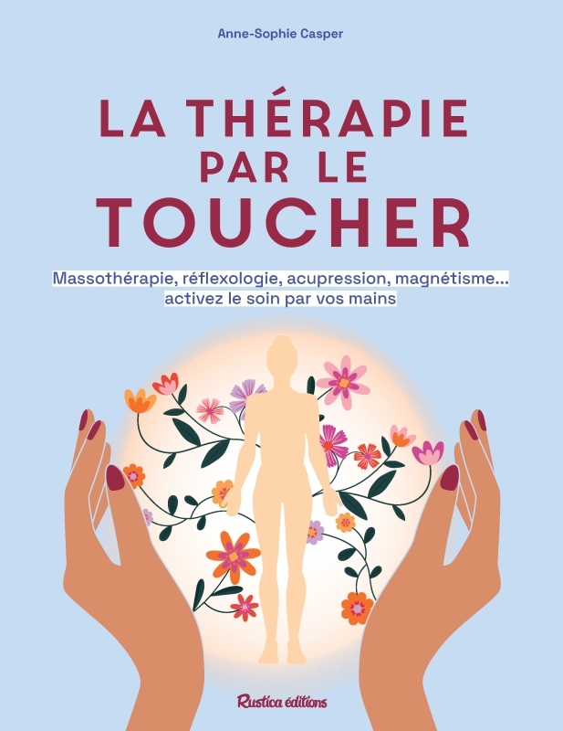 LA THERAPIE PAR LE TOUCHER