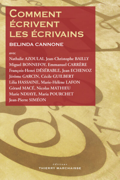 COMMENT ECRIVENT LES ECRIVAINS