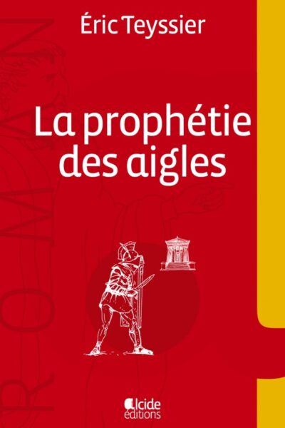 LA PROPHETIE DES AIGLES