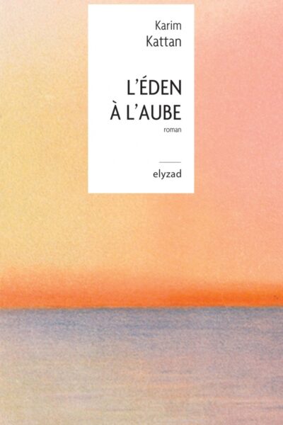 L'EDEN A L'AUBE