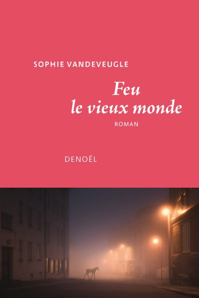 FEU LE VIEUX MONDE