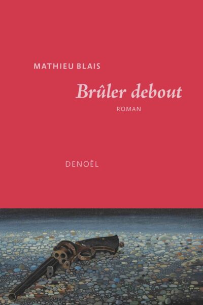 BRULER DEBOUT