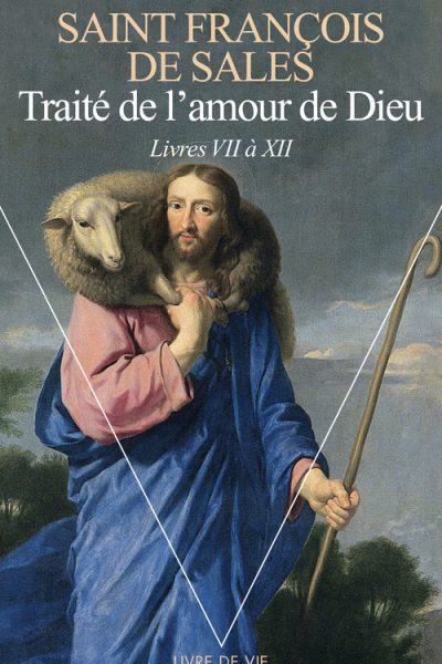 TRAITE DE L'AMOUR DE DIEU VII- XII