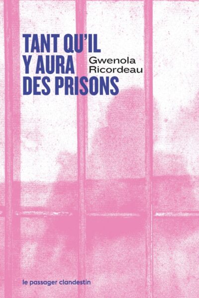 TANT QU'IL Y AURA DES PRISONS