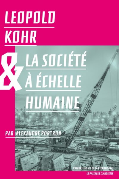 LEOPOLD KOHR ET L'ECHELLE HUMAINE