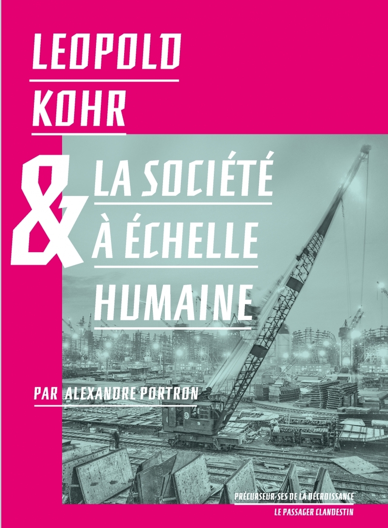 LEOPOLD KOHR ET L'ECHELLE HUMAINE