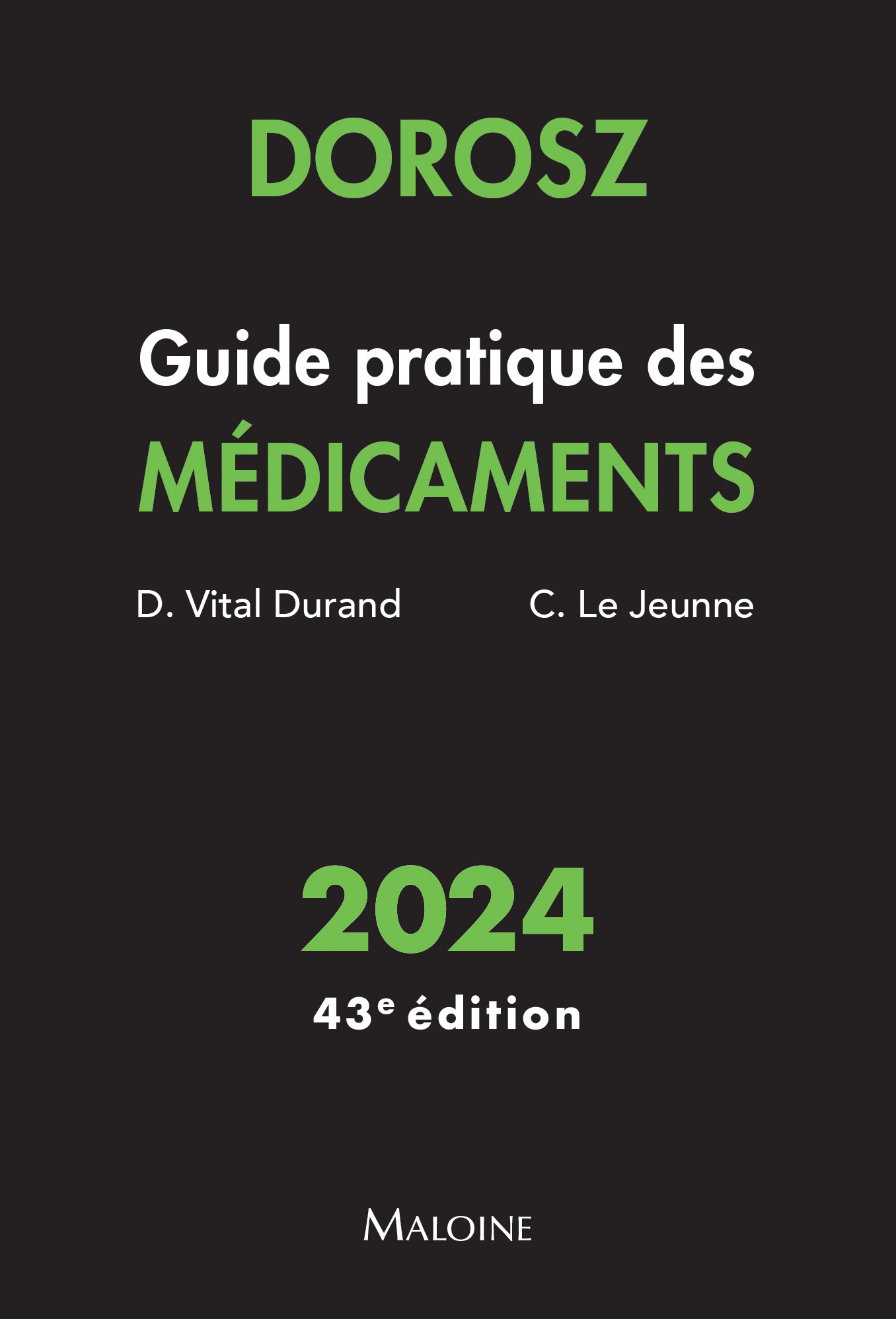 DOROSZ GUIDE PRATIQUE DES MEDICAMENTS 2024, 43E ED