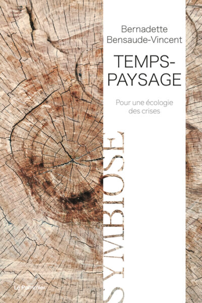 TEMPS-PAYSAGE - POUR UNE ECOLOGIE DES CRISES