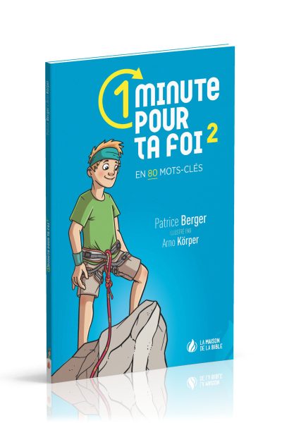 UNE MINUTE POUR TA FOI T02 EN 80 MOTS-CLES