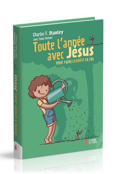 TOUTE L'ANNEE AVEC JESUS POUR FAIRE GRANDIR TA FOI