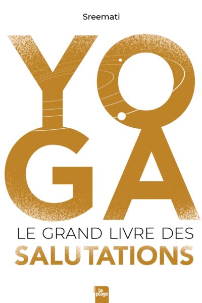 YOGA - LE GRAND LIVRE DES SALUTATIONS