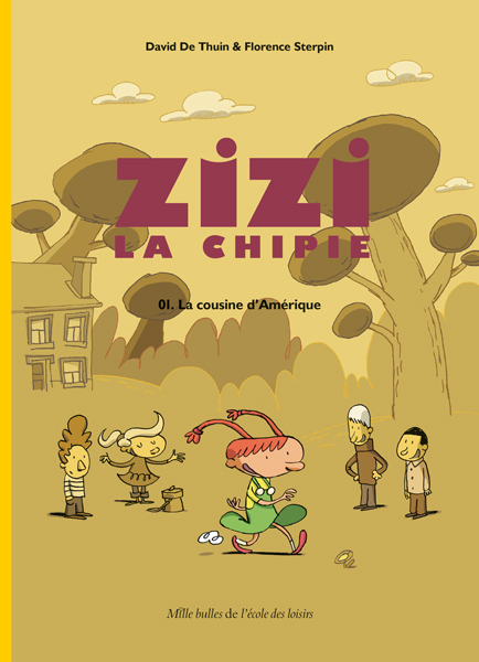 ZIZI LA CHIPIE T1 - LA COUSINE D AMERIQUE