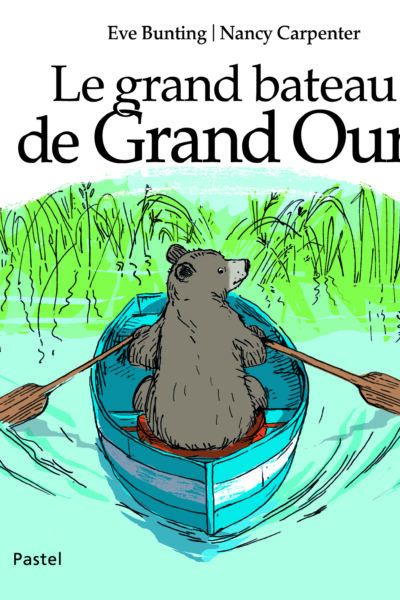 LE GRAND BATEAU DE GRAND OURS