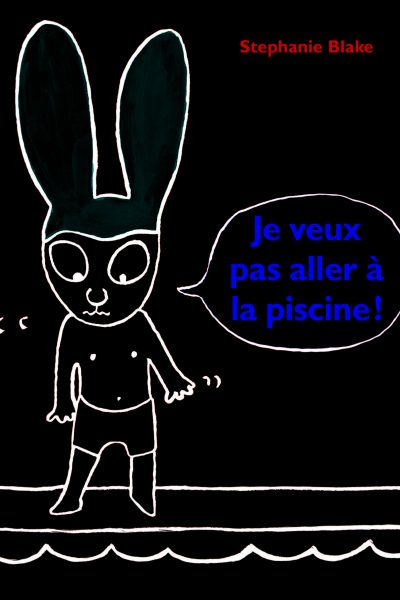 JE VEUX PAS ALLER A LA PISCINE