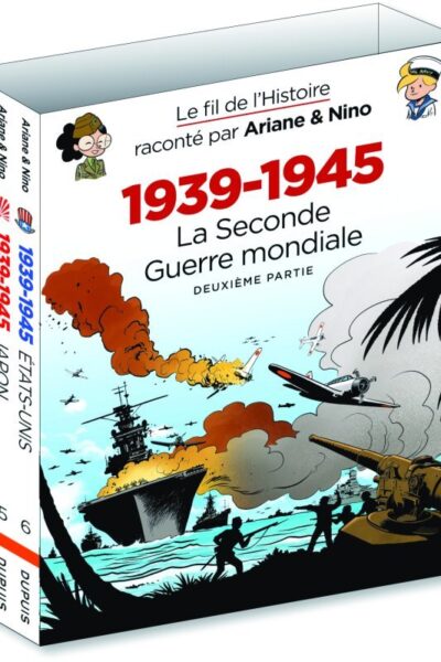 LE FIL DE L'HISTOIRE RACONTE PAR ARIANE & NINO FOURREAU 1939 - 1945 - LA SECONDE GUERRE MONDIALE (