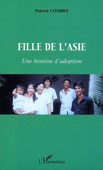FILLE DE L'ASIE - UNE HISTOIRE D'ADOPTION