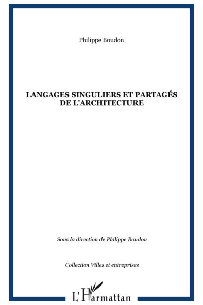 LANGAGES SINGULIERS ET PARTAGES DE L'ARCHITECTURE