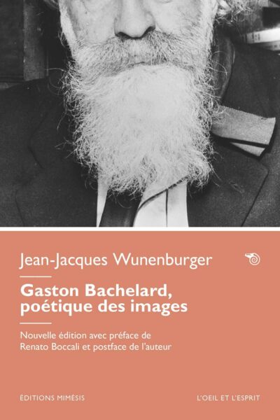 GASTON BACHELARD, POETIQUE DES IMAGES