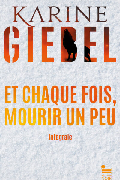 ET CHAQUE FOIS, MOURIR UN PEU - INTEGRALE COLLECTOR