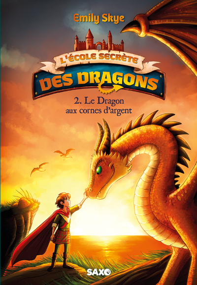 L'ECOLE SECRETE DES DRAGONS T02 LE DRAGON AUX CORNES D'ARGENT