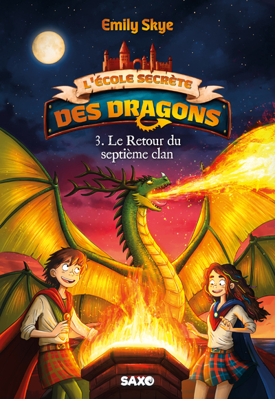 L'ECOLE SECRETE DES DRAGONS T03 LE RETOUR DU SEPTIEME CLAN