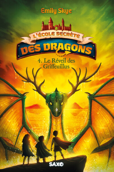 L'ECOLE SECRETE DES DRAGONS (BROCHE) - TOME 04 LE REVEIL DES GRIFFEUILLUS