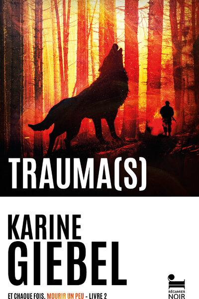 ET CHAQUE FOIS, MOURIR UN PEU - LIVRE 2 TRAUMA(S)