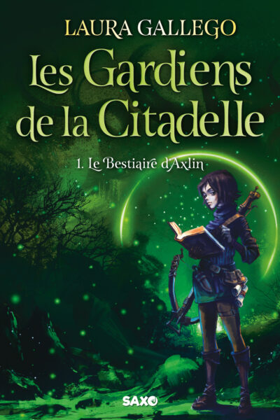 LES GARDIENS DE LA CITADELLE T01 LE BESTIAIRE D'AXLIN