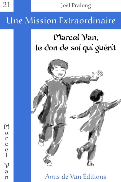 MARCEL VAN, LE DON DE SOI QUI GUERIT