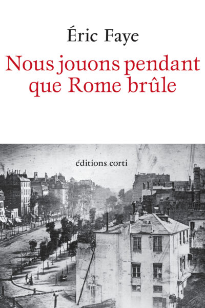 NOUS JOUONS PENDANT QUE ROME BRULE