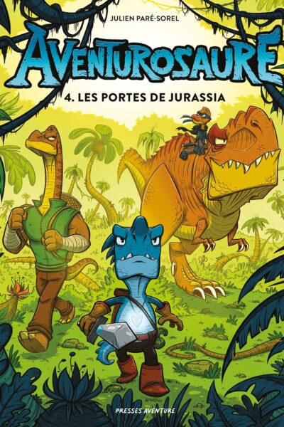 AVENTUROSAURE - TOME 4 - LES PORTES DE JURASSIA